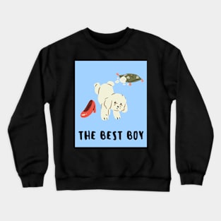 Dog the best boy Crewneck Sweatshirt